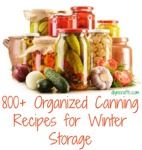 800+ organisierte Canning-Rezepte für die Winterlagerung 