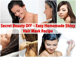 Secret Beauty DIY - Einfache hausgemachte glänzende Haarmaske Rezept 
