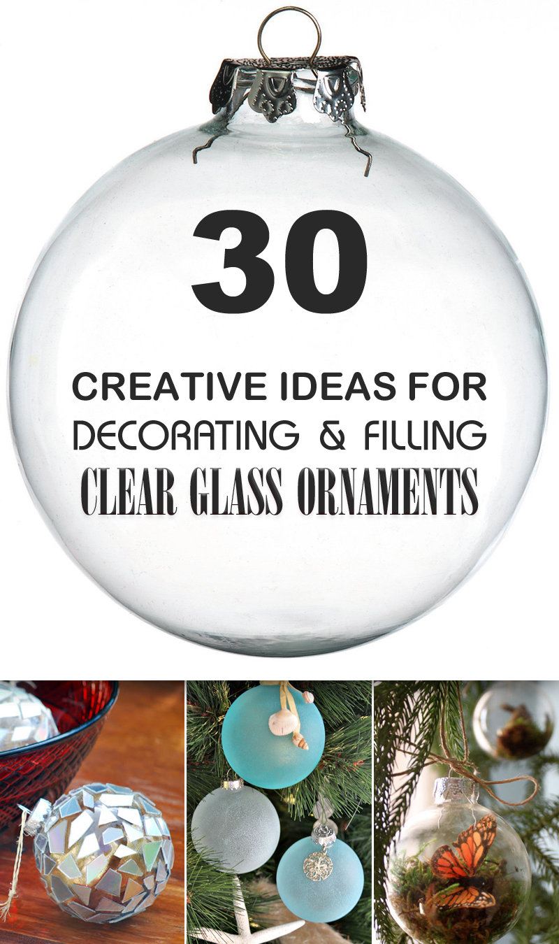 30 kreative Ideen zum Dekorieren und Füllen von Klarglasornamenten 