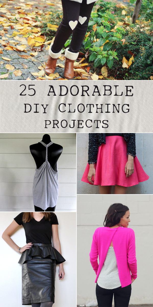 25 entzückende DIY Kleidung Projekte 