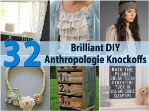 32 brillante DIY Anthropologie Knockoffs 