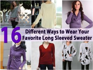 16 verschiedene Möglichkeiten, um Ihre Lieblings-Long Sleeved Sweater zu tragen 